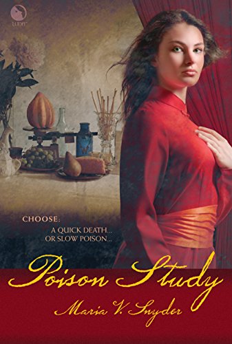 Poison Study (The Chronicles of Ixia, 1) (9780373802302) by Snyder, Maria V.