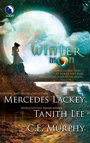 Winter Moon: MoontideThe Heart of the MoonBanshee Cries (9780373803026) by Lackey, Mercedes; Lee, Tanith; Murphy, C.E.