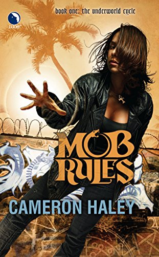 Mob Rules (The Underworld Cycle) (9780373803200) by Haley, Cameron