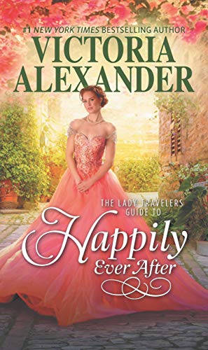 Beispielbild fr The Lady Travelers Guide to Happily Ever After (Lady Travelers Society, 4) zum Verkauf von Wonder Book