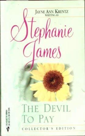 Devil to Pay (9780373806843) by Stephanie James; Jayne Ann Krentz