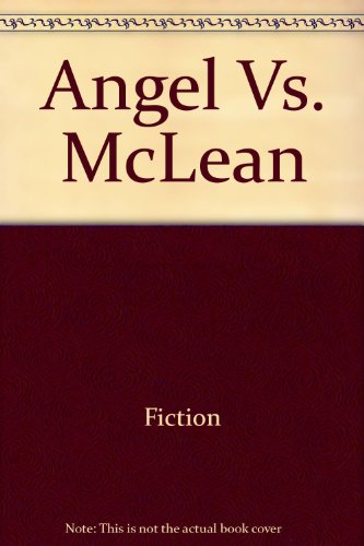 Angel vs McLean (Men at Work: Boardroom Boys #17) (9780373810291) by London, Cait