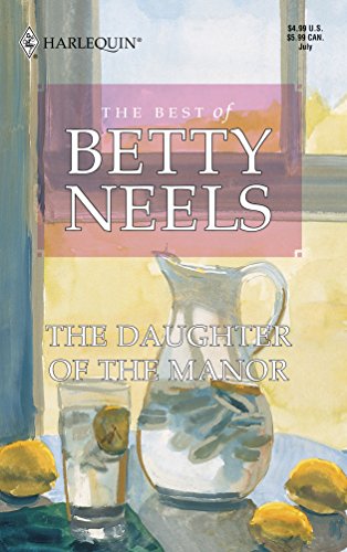 9780373810642: THE DAUGHTER OF THE MANOR (Best of Betty Neels)