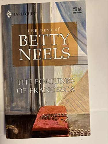 9780373810710: The Fortunes of Francesca: The Best of Betty Neels