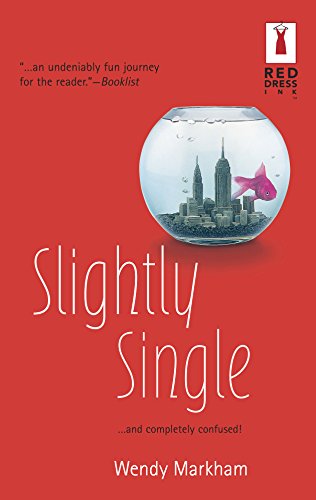 9780373810796: Slightly Single (Red Dress Ink Novels)