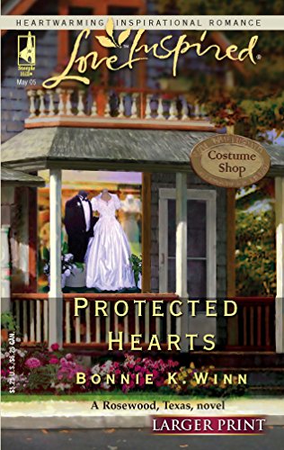 Protected Hearts (Rosewood, Texas Series #1) (Larger Print Love Inspired #299) (9780373812134) by Winn, Bonnie K.