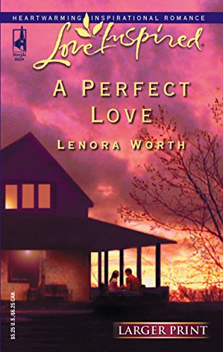 9780373812448: A Perfect Love (Texas Hearts, Book 2) (Larger Print Love Inspired #330)
