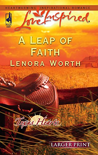Stock image for A Leap of Faith (Texas Hearts, Book 3) (Larger Print Love Inspired #344) for sale by The Yard Sale Store