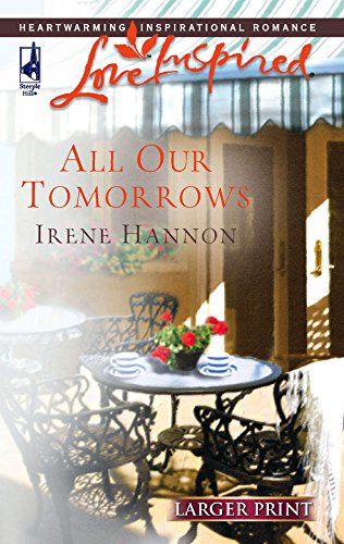 9780373812714: All Our Tomorrows (Larger Print Love Inspired #357)