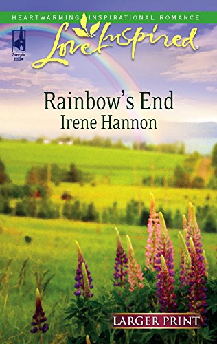 Rainbow's End (Larger Print Love Inspired #379) (9780373812936) by Hannon, Irene