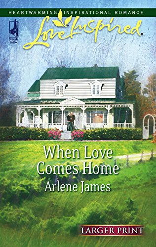 When Love Comes Home (Steeple Hill Love Inspired (Large Print))