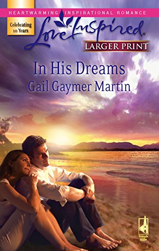 9780373813216: In His Dreams (Love Inspired Large Print)