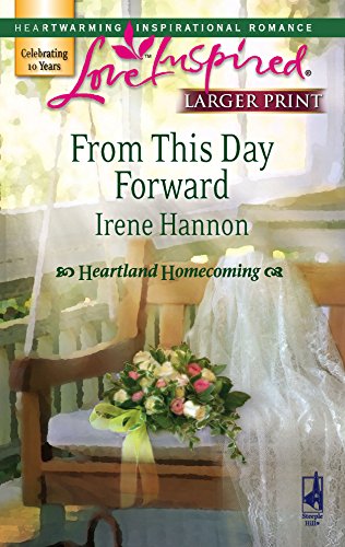 9780373813339: From This Day Forward (Heartland Homecoming, Book 1) (Larger Print Love Inspired #419)