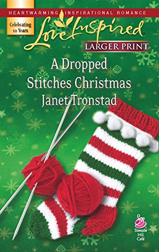 A Dropped Stitches Christmas (Sisterhood Series #2) (Larger Print Love Inspired #423) (9780373813377) by Tronstad, Janet