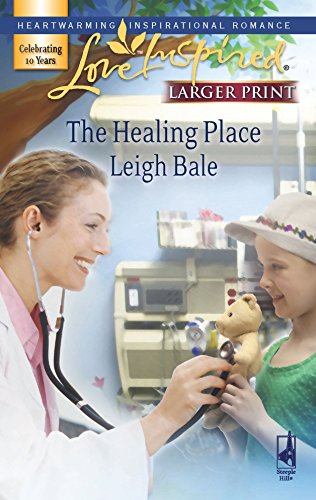 9780373813407: The Healing Place (Love Inspired Large Print)