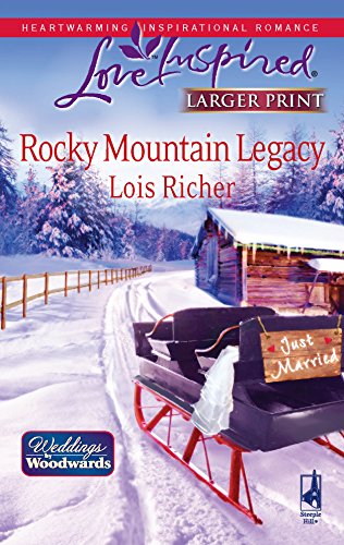 Stock image for Rocky Mountain Legacy: Weddings from Woodward, Book 1 (Larger Print Love Inspired #475) for sale by Ravin Books