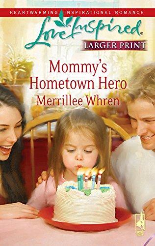 Stock image for Mommy's Hometown Hero (The Dalton Brothers, Book 2) (Larger Print Love Inspired #477) for sale by Once Upon A Time Books