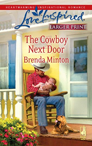 9780373814084: The Cowboy Next Door (The Cowboy Series #2) (Larger Print Love Inspired #494)