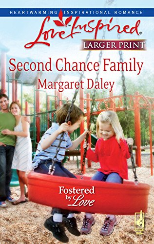 Second Chance Family (Fostered by Love, 4) (9780373814138) by Daley, Margaret