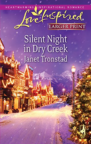 Stock image for Silent Night in Dry Creek (Love Inspired Large Print) for sale by Hippo Books