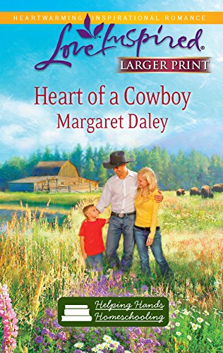 Beispielbild fr Heart of a Cowboy (Helping Hands Homeschooling Series #2) (Larger Print Love Inspired #573) zum Verkauf von SecondSale