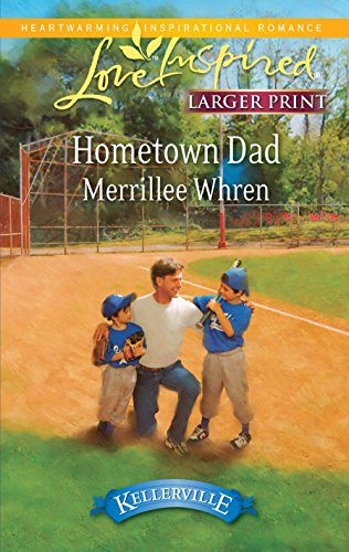 9780373815296: Hometown Dad (Larger Print Steeple Hill Love Inspired: Kellerville)