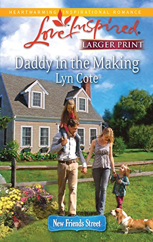9780373815418: Daddy in the Making (Larger Print Love Inspired: New Friends Street)