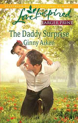 The Daddy Surprise (Larger Print Love Inspired) (9780373815616) by Aiken, Ginny