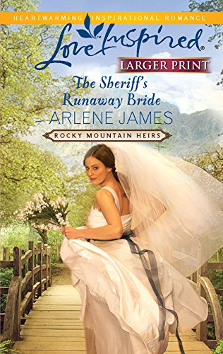 The Sheriff's Runaway Bride (Rocky Mountain Heirs, 2) (9780373815647) by James, Arlene