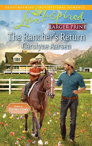9780373815715: The Rancher's Return (Home to Hartley Creek, 1)