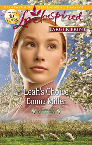 Leah's Choice (Hannah's Daughters, 4) (9780373816200) by Miller, Emma