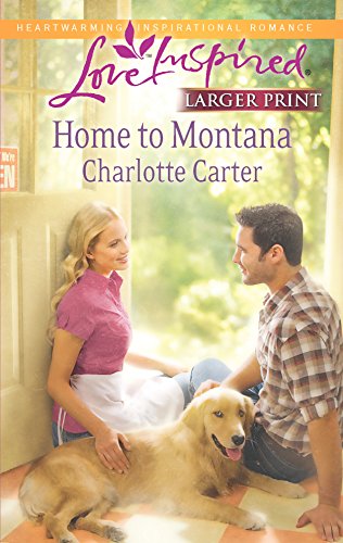 Home to Montana (Love Inspired LP) (9780373816828) by Carter, Charlotte