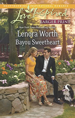 Bayou Sweetheart (Love Inspired LP) (9780373817399) by Worth, Lenora