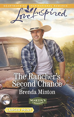 9780373818587: The Rancher's Second Chance (Love Inspired: Martin's Crossing)