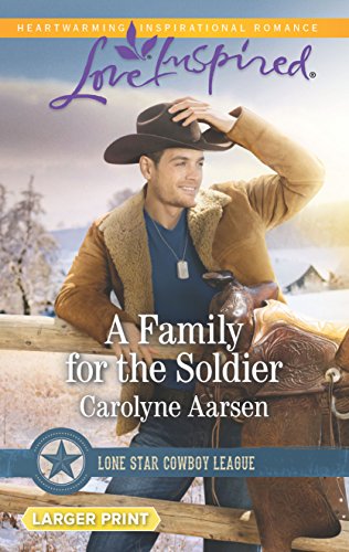 Beispielbild fr A Family for the Soldier (Lone Star Cowboy League, 4) zum Verkauf von Half Price Books Inc.