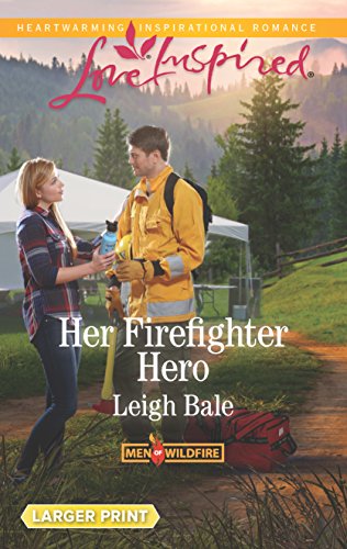 9780373819096: Her Firefighter Hero (Love Inspired: Men of Wildfire)