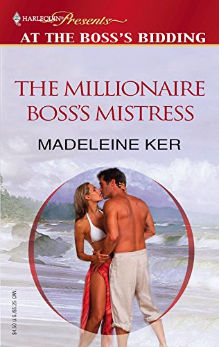 The Millionaire Boss's Mistress - Ker, Madeleine