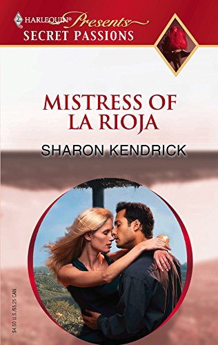 9780373820191: Mistress of La Rioja (Secret Passions)