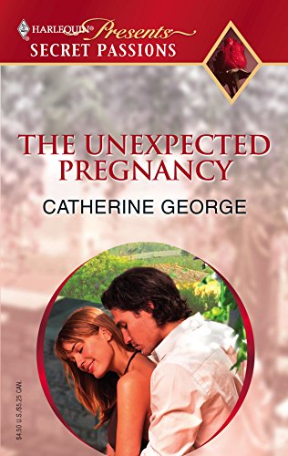 The Unexpected Pregnancy (Harlequin Presents : Secret Passions)