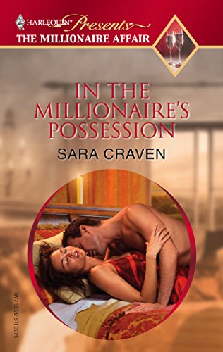 In the Millionaire's Possession (The Millionaire Affair, 1) - Sara Craven