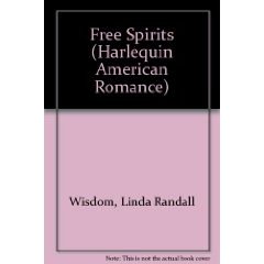9780373821617: Free Spirits (Harlequin American Romance)