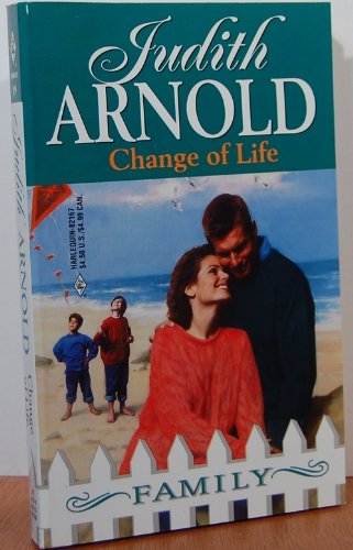 Change of Life (Harlequin Family, No. 19) (9780373821679) by Judith Arnold