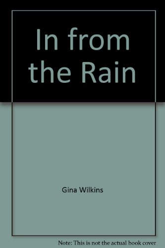 In from The Rain (Silhouette Special Edition No. 677) (9780373821693) by Gina Wilkins; Gina Ferris