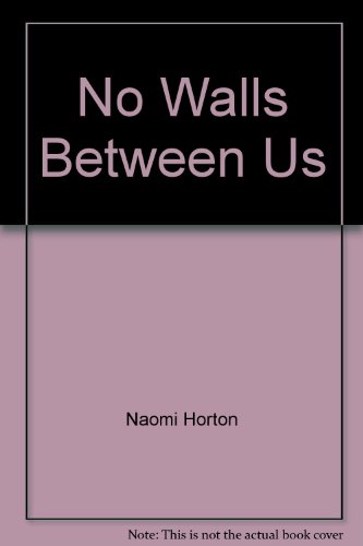 No Walls Between Us (9780373821747) by Horton, L. T.