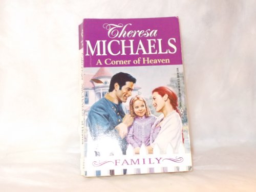 A Corner of Heaven (family, 36) (9780373821846) by Theresa Michaels