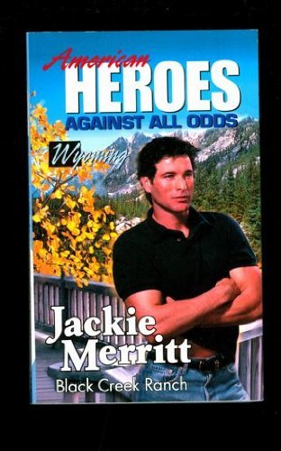 Beispielbild fr Black Creek Ranch (American Heroes Against All Odds: Wyoming #50) zum Verkauf von BookHolders