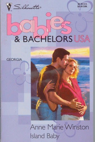 Island Baby (Babies & Bachelors USA: Georgia #10) (9780373822584) by Anne Marie Winston