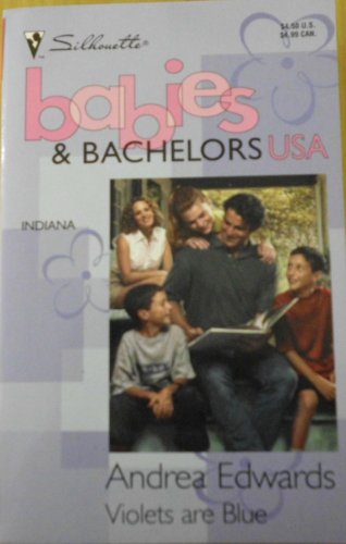 Violets are Blue (Babies & Bachelors USA: Indiana #14) (9780373822621) by Andrea Edwards