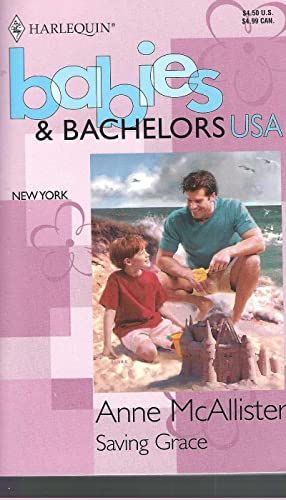 Saving Grace (Babies & Bachelors USA: New York #32) (9780373822805) by Anne McAllister