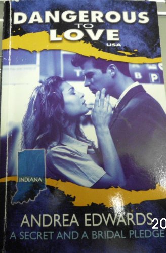 Stock image for A Secret and a Bridal Pledge (Dangerous to Love USA: Indiana #14) for sale by Reuseabook